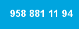958 881 11 94